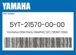Yamaha Genuine Graphic Set, Front Fender 5YT-21570-00-00. Fixed Price $19.33.