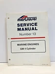 Mercury Mercruiser #13 Service Manual Marine Engines Gm Cylinder 90-816462. Fixed Price $45.00.