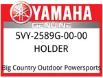 Yamaha Oem Part 5VY-2589G-00-00 Holder. Fixed Price $9.99.