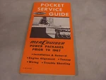 New Mercruiser Pocket Service Guide 90-45446 Prior To 1965 4-2-1. Fixed Price $9.95.