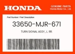 Honda Genuine Turn Signal Assy., L. Rr. 33650-MJR-671. Fixed Price $44.27.
