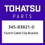 345-83821-0 Tohatsu Clutch Cable Clip Bracket 345838210, New Genuine Oem Part. Fixed Price $20.66.
