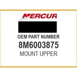 Mercury Mount-upper 8M6003875 Oem New. Fixed Price $15.09.