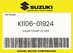 Suzuki Genuine Gasket,pump Cover K1106-01924. Fixed Price $7.57.
