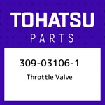 309-03106-1 Tohatsu Throttle Valve 309031061, New Genuine Oem Part. Fixed Price $27.92.